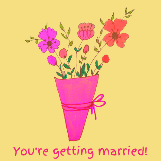 You're getting Married