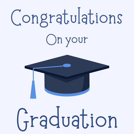 Congratulations! On your Graduation